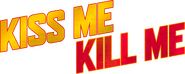 Logo of Kiss Me, Kill Me image size 2000x797