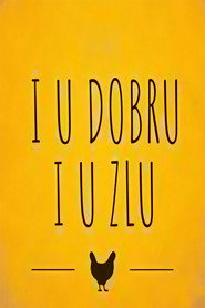 I u dobru i u zlu