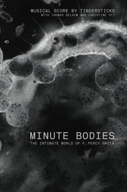 Minute Bodies: The Intimate World of F. Percy Smith 2016 123movies