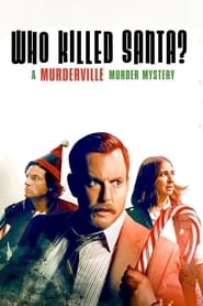 Who Killed Santa? A Murderville Murder Mystery 2022 Soap2Day