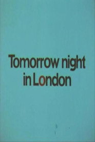 Tomorrow Night in London poster