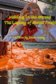 Melting in the Streets the Legacy of Street Trash