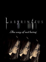 Labyrinthus:The way of not being Labyrinthus:The way of not being