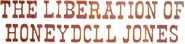 Logo of The Liberation of Honeydoll Jones image size 927x220