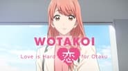 Wotakoi - L'Amour, c'est compliqué pour un otaku  