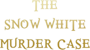 Logo of The Snow White Murder Case image size 604x341