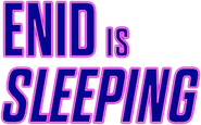 Logo of Enid Is Sleeping image size 811x504