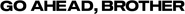 Logo of Go Ahead, Brother image size 1278x96