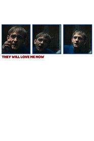 They Will Love Me Now