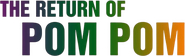 Logo of The Return of Pom Pom image size 706x214