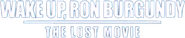 Logo of Wake Up, Ron Burgundy: The Lost Movie image size 597x123