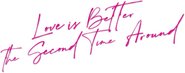 Logo of Love Is Better the Second Time Around image size 755x298