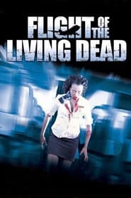 Flight of the Living Dead 2007 123movies