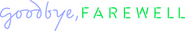 Logo of Goodbye, Farewell image size 371x63