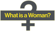 Logo of What Is a Woman? image size 506x290