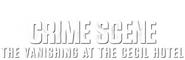Logo of Crime Scene: The Vanishing at the Cecil Hotel image size 987x319
