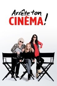 poster Arrête ton cinéma !