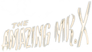 Logo of The Amazing Mr. X image size 1107x636