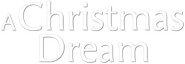 Logo of A Christmas Dream image size 792x275