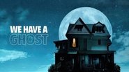 Backdrop of We Have a Ghost image size 1920x1080