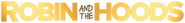 Logo of Robin and the Hoods image size 5635x698