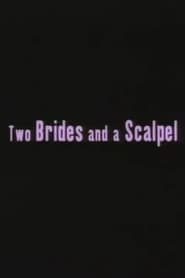 Two Brides and a Scalpel: Diary of a Lesbian Marriage FULL MOVIE