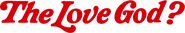 Logo of The Love God? image size 865x156