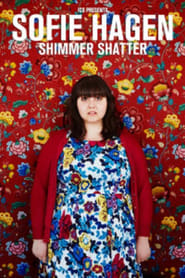 Sofie Hagen: Shimmer Shatter