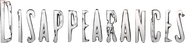 Logo of Disappearances image size 579x135