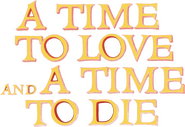 Logo of A Time to Love and a Time to Die image size 788x542