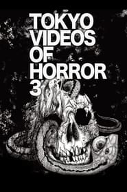 Tokyo Videos of Horror 3 2012 Soap2Day