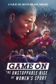 Game On: The Unstoppable Rise of Women’s Sport 2023 Soap2Day