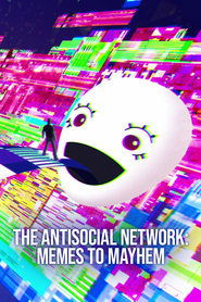 poster The Antisocial Network: Memes to Mayhem