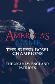 America's Game: 2003 New England Patriots