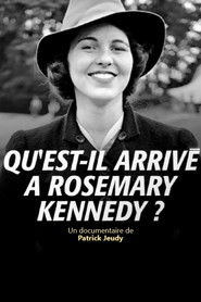 poster Qu'est-il Arrivé à Rosemary Kennedy?