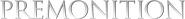 Logo of Premonition image size 7046x732