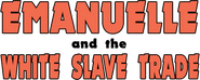Logo of Emanuelle and the White Slave Trade image size 675x270