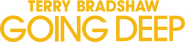 Logo of Terry Bradshaw: Going Deep image size 1297x296