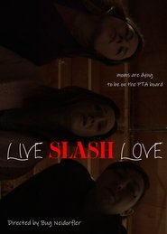 Live Slash Love