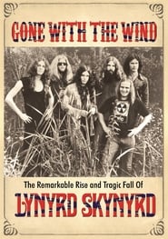Gone with the Wind: The Remarkable Rise and Tragic Fall of Lynyrd Skynyrd 2015 123movies