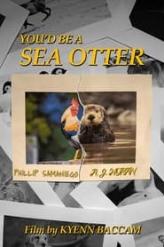 You’d Be a Sea Otter 2024 123movies