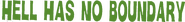 Logo of Hell Has No Boundary image size 790x94