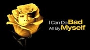 I Can Do Bad All By Myself wallpaper 