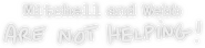 Logo of Mitchell and Webb Are Not Helping image size 1222x293