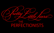 Logo of Pretty Little Liars: The Perfectionists image size 860x524