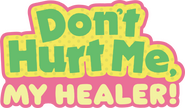 Logo of Don't Hurt Me, My Healer! image size 495x290