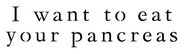 Logo of I Want to Eat Your Pancreas image size 501x147