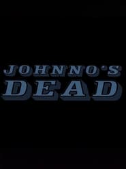 Johnno's Dead