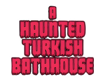 Logo of A Haunted Turkish Bathhouse image size 1282x1068