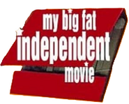 My Big Fat Independent Movie Logo of My Big Fat Independent Movie image size 191x154